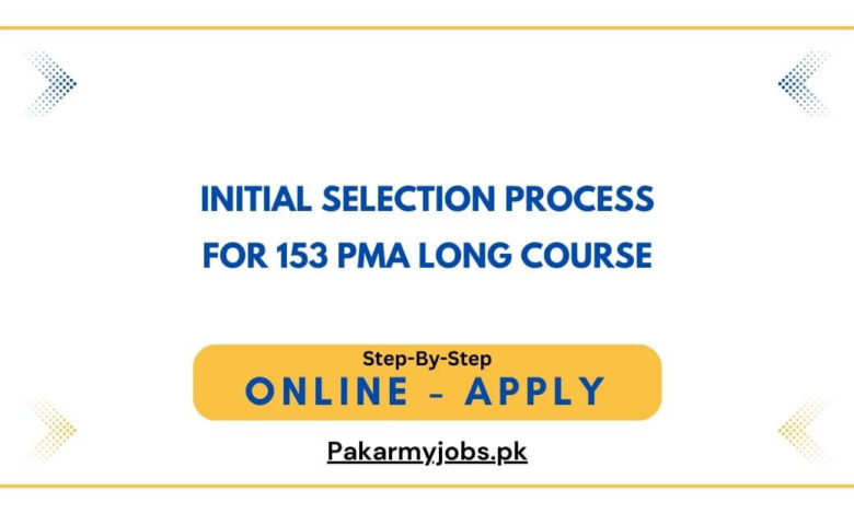 Initial Selection Process for 153 PMA Long Course