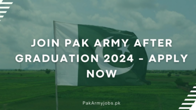 Join Pak Army After Graduation 2024 - Apply Now
