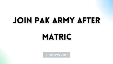 Join Pak Army After Matric