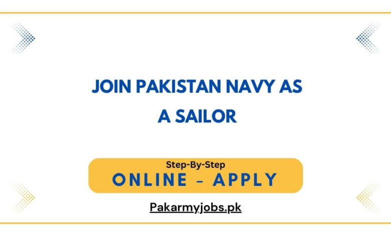 Join Pakistan Navy as a Sailor