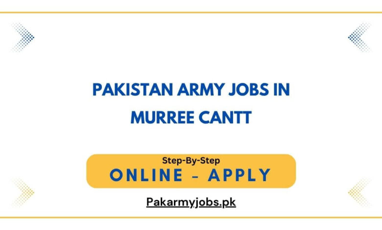 Pakistan Army Jobs in Murree Cantt