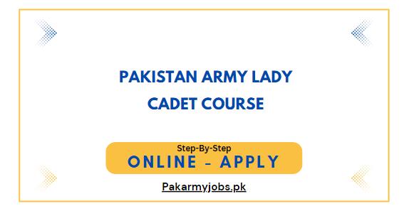 Pakistan Army Lady Cadet Course