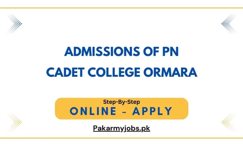 Admissions of PN Cadet College Ormara