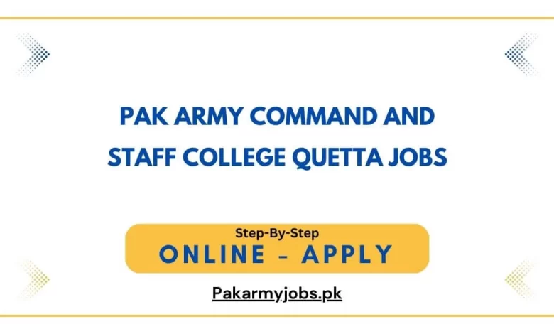 Pak Army Command and Staff College Quetta Jobs