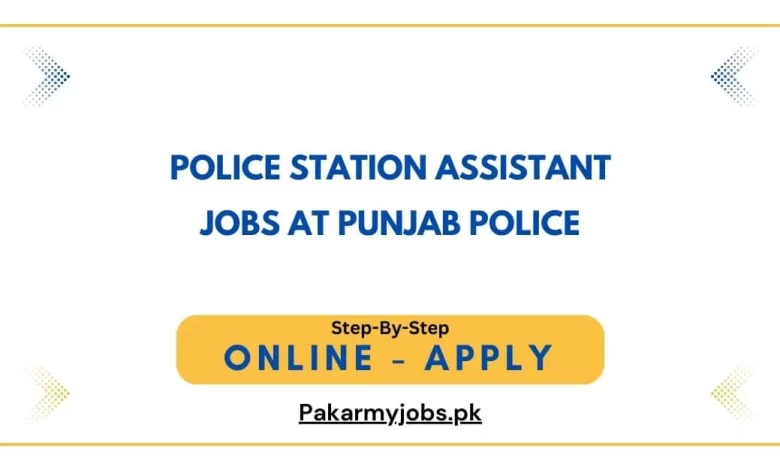 Police Station Assistant Jobs at Punjab Police