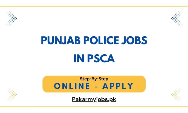 Punjab Police Jobs in PSCA