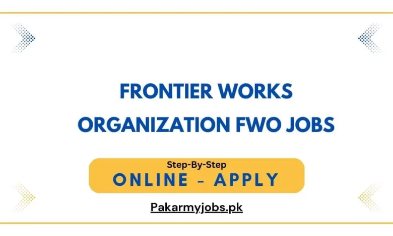Frontier Works Organization FWO Jobs