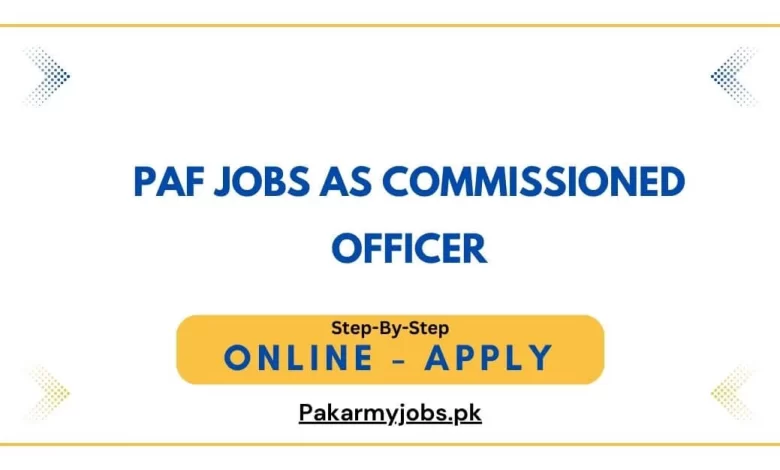 PAF Jobs as Commissioned Officer